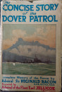 The Concise Story of the Dover Patrol