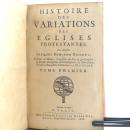 L'Histoire des variations des Églises Protestantes (The History of the Variations of the Protestant Churches) by Jacques Benigne Bossuet (3)