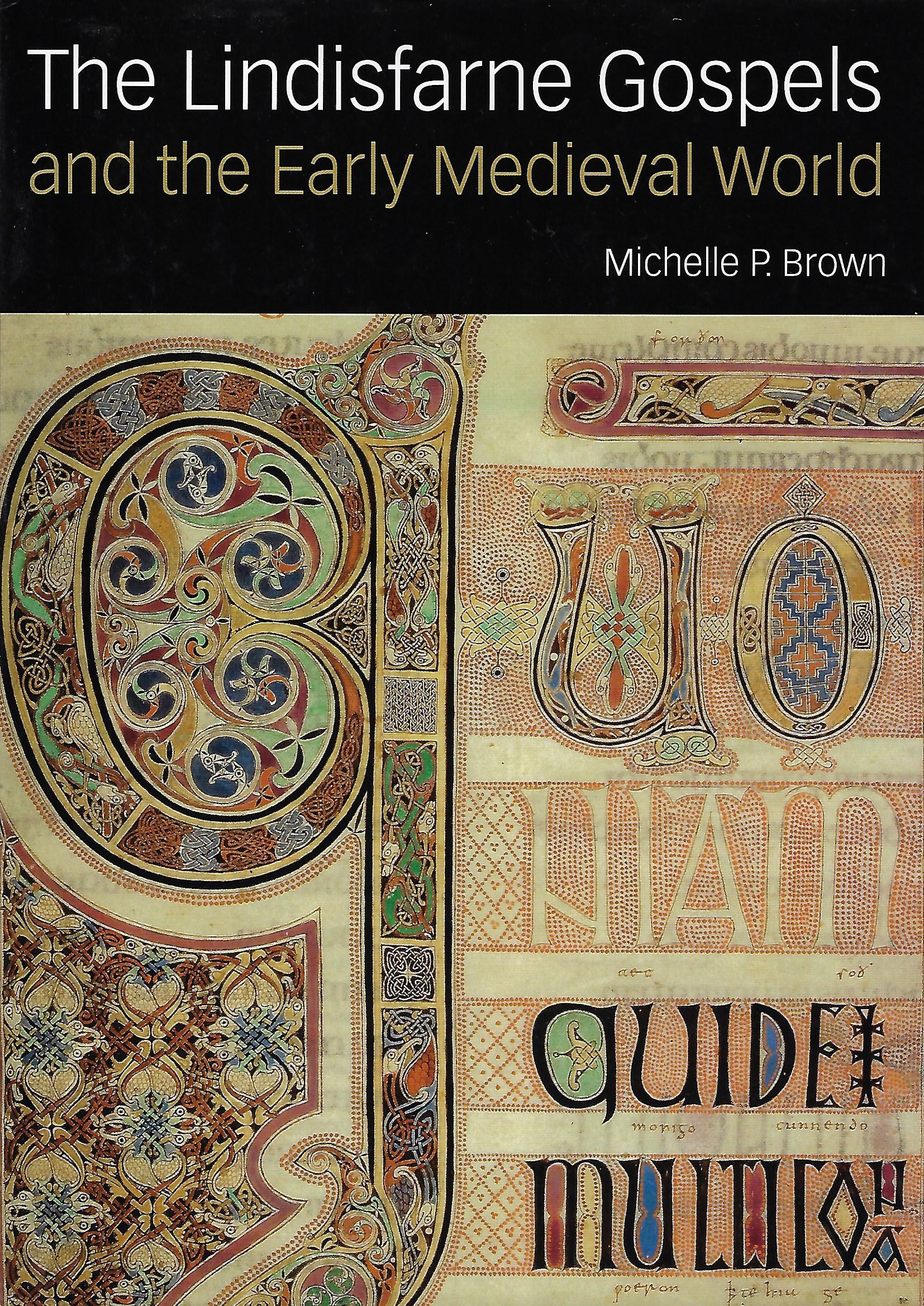 The Lindisfarne Gospels and the Early Medieval World. - Books - PBFA