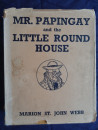 Mr Papingay Little Round House 1