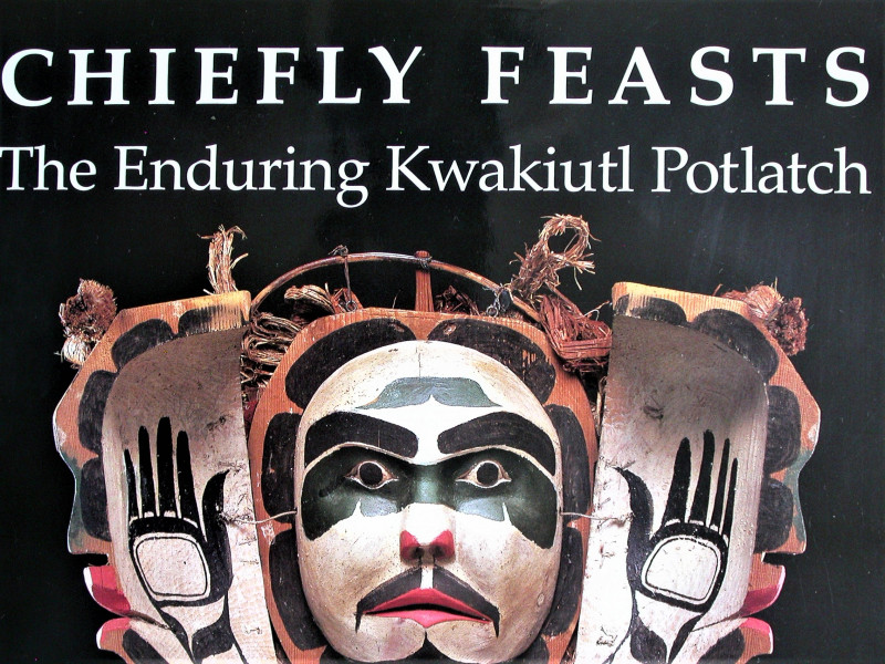 Chiefly Feasts The Enduring Kwakiutl Potlatch Books Pbfa 9399